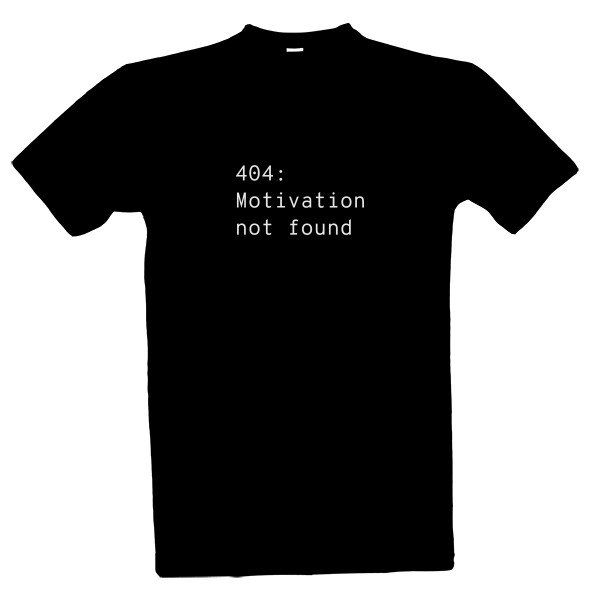 Tričko s potiskem Motivation not found